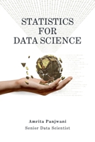 Statistics for Data Science: A Beginner-Friendly Guide to Concepts, Code & Clarity B0FK2MRVR8 Book Cover