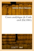 Cours analytique de Code civil 2329898207 Book Cover