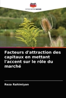 Facteurs d'attraction des capitaux en mettant l'accent sur le rôle du marché 6203373427 Book Cover