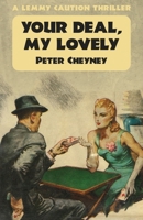 Your Deal, My Lovely 191415097X Book Cover