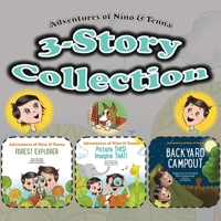 Adventures of Nino and Tenna 3-Story Collection : Forest Explorer, Picture This! Imagine That!, Backyard Campout 1734465921 Book Cover