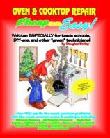 Cheap and Easy! Oven, Cooktop, Range & Stove Repair (Cheap and Easy! Appliance Repair Series) (Emley, Douglas. Cheap and Easy!,) 1890386057 Book Cover