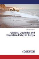 Gender, Disability and Education Policy in Kenya 3847341774 Book Cover