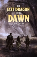The Last Dragon of the Dawn B0H7CN9WSS Book Cover