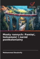 Mosty rannych: Pamiec, tozsamosc i naród postkolonialny (Polish Edition) 620997743X Book Cover
