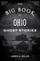 The Big Book of Ohio Ghost Stories 1493043900 Book Cover