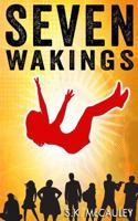 Seven Wakings 149956757X Book Cover