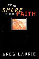 How to Share Your Faith 0913367540 Book Cover