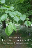 Gildencroft - Let their lives speak 0957352913 Book Cover