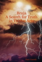 Bruja A Search for Truth in Twelve Acts 055702207X Book Cover