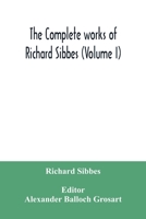 The complete works of Richard Sibbes 9354035558 Book Cover