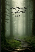Stroll down the crooked path 1387804030 Book Cover