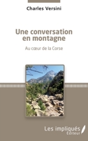 Une conversation en montagne: Au coeur de la corse (French Edition) 2343101434 Book Cover