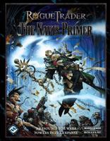 Rogue Trader: The Navis Primer 1616614684 Book Cover