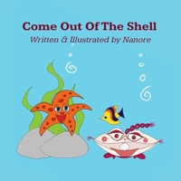 Come Out Of The Shell 1979055580 Book Cover