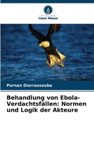 Behandlung von Ebola-Verdachtsfällen: Normen und Logik der Akteure (German Edition) 6209592848 Book Cover
