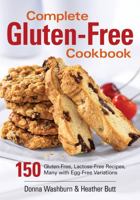 Complete Gluten-Free Cookbook: 150 Gluten-Free, Lactose-Free Recipes, Many with Egg-Free Variations 0778801586 Book Cover