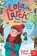 Lola and Larch Make a Winter Wish 1805133047 Book Cover