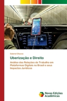 Uberização e Direito: Análise das Relações de Trabalho em Plataformas Digitais no Brasil e seus Impactos Jurídicos (Portuguese Edition) 6206757684 Book Cover