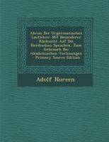 Abriss Der Urgermanischen Lautlehre: Mit Besonderer R�cksicht Auf Die Nordischen Sprachen, Zum Gebrauch Bei Akademischen Vorlesungen 1017605475 Book Cover