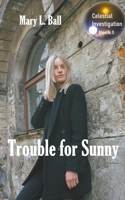 Trouble for Sunny B09Y2LB59T Book Cover