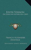 Edith Vernon: Or Crime And Retribution 1144963508 Book Cover