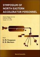 Symposium of North Eastern Accelerator Personnel: Western Michigan University Kalamazoo, Michigan October 12-15, 1994 9810222564 Book Cover