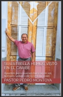 Su Estrella hemos visto en El Caribe: Apuntes para quienes buscan en los tiempos senales de la restauracion 1494363550 Book Cover