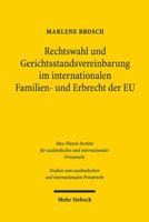 Rechtswahl Und Gerichtsstandsvereinbarung Im Internationalen Familien- Und Erbrecht Der Eu (Studien Zum Auslandischen Und Internationalen Privatrecht) 3161562739 Book Cover