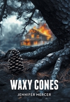 Waxy Cones 1038357926 Book Cover