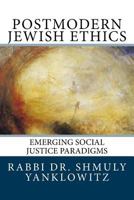 Postmodern Jewish Ethics: Emerging Social Justice Paradigms 1974513238 Book Cover