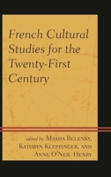 French Cultural Studies for the Twenty-First Century 161149639X Book Cover