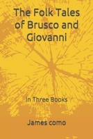 The Folk Tales of Brusco and Giovanni: in Three Books 167126990X Book Cover