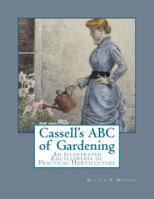 Cassell's ABC of Gardening: An Illustrated Encyclopedia of Practical Horticulture 1983980897 Book Cover