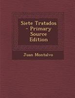 Siete Tratados - Primary Source Edition 1295576791 Book Cover