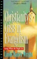Christianity's Crisis in Evangelism 1885305249 Book Cover