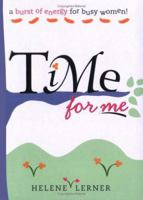 Time for Me: A Burst of Energy for Busy Women! 1402203896 Book Cover
