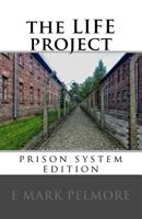 the LIFE project: prison system edition © 1986974839 Book Cover