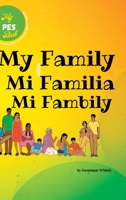 My PES Book- My Family: Learning Patois (Jamaican), English & Spanish 1329459806 Book Cover