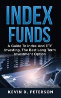 Index Funds: A Guide To Index And ETF Investing, The Best Long Term Investment Option 1717173942 Book Cover