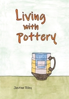 Living with Pottery 1732308330 Book Cover