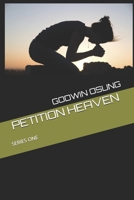 PETITION HEAVEN: SERIES ONE B089LCF2TL Book Cover