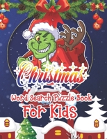 Christmas Word Search Puzzle Book For Kids: Christmas Word Search Activity Book For kids A Fun Time Word Search Game Book For kids For Brain Sharper 167099659X Book Cover