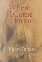 Where I Come From (Life Writing) 0889204144 Book Cover