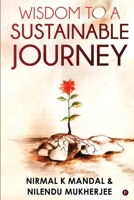 Wisdom to a Sustainable Journey 1649516193 Book Cover