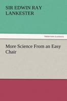 More Science from an Easy Chair 1512000884 Book Cover