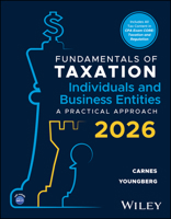 Fundamentals of Taxation for Individuals and Business Entities: A Practical Approach 1394358091 Book Cover