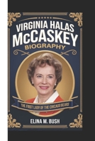 VIRGINIA HALAS MCCASKEY BIOGRAPHY: The First Lady Of The Chicago Bears B0DWLVPC2H Book Cover