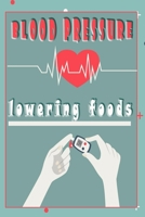 blood pressure lowering foods: 10 foods that help lower blood pressure Certain foods are scientifically shown to reduce high blood pressure B089TV18F5 Book Cover