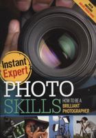 Photo Skills: How to Be a Brilliant Photographer 1408147203 Book Cover